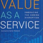 خرید و دانلود نسخه کامل کتاب Value as a Service: Embracing the Coming Disruption
