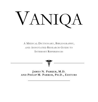 خرید و دانلود نسخه کامل کتاب Vaniqa: A Medical Dictionary, Bibliography, And Annotated Research Guide To Internet References