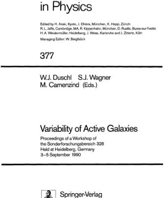 خرید و دانلود نسخه کامل کتاب Variability of Active Galaxies: Proceedings of a Workshop of the Sonderforschungsbereich 328 Held at Heidelberg, Germany 3–5 September 1990