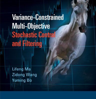 خرید و دانلود نسخه کامل کتاب Variance-Constrained Multi-Objective Stochastic Control and Filtering