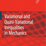 خرید و دانلود نسخه کامل کتاب Variational and quasi-variational inequalities in mechanics