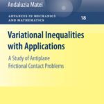 خرید و دانلود نسخه کامل کتاب Variational Inequalities with Applications: A Study of Antiplane Frictional Contact Problems