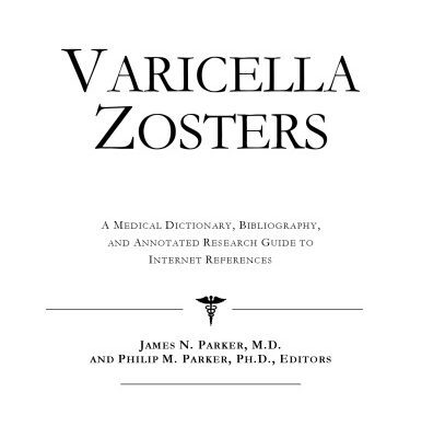 خرید و دانلود نسخه کامل کتاب Varicella Zosters – A Medical Dictionary, Bibliography, and Annotated Research Guide to Internet References