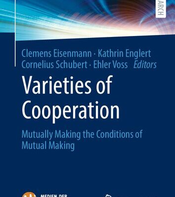 خرید و دانلود نسخه کامل کتاب Varieties of Cooperation: Mutually Making the Conditions of Mutual Making