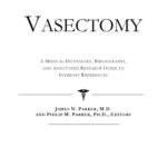 خرید و دانلود نسخه کامل کتاب Vasectomy – A Medical Dictionary, Bibliography, and Annotated Research Guide to Internet References