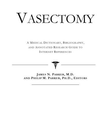 خرید و دانلود نسخه کامل کتاب Vasectomy – A Medical Dictionary, Bibliography, and Annotated Research Guide to Internet References