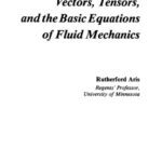 خرید و دانلود نسخه کامل کتاب Vectors, tensors, and the basic equations of fluid mechanics