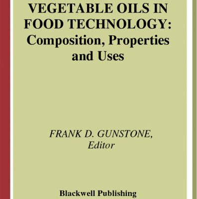 خرید و دانلود نسخه کامل کتاب Vegetable Oils in Food Technology (Chemistry and Technology of Oils and Fats)