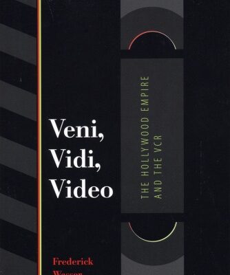خرید و دانلود نسخه کامل کتاب Veni, Vidi, Video: The Hollywood Empire and the Vcr (Texas Film and Media Studies Series)