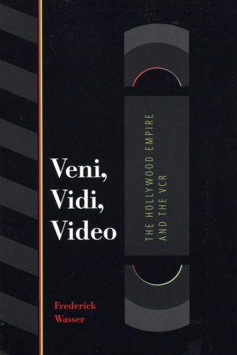 خرید و دانلود نسخه کامل کتاب Veni, Vidi, Video: The Hollywood Empire and the Vcr (Texas Film and Media Studies Series)_68cc209c0e001.jpeg خرید و دانلود نسخه کامل کتاب Veni, Vidi, Video: The Hollywood Empire and the Vcr (Texas Film and Media Studies Series)