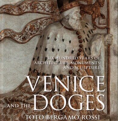 خرید و دانلود نسخه کامل کتاب Venice and the Doges. Six Hundred Years of Architecture, Monuments, and Sculpture