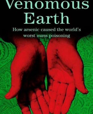 خرید و دانلود نسخه کامل کتاب Venomous Earth: How Arsenic Caused the World’s Worst Mass Poisoning