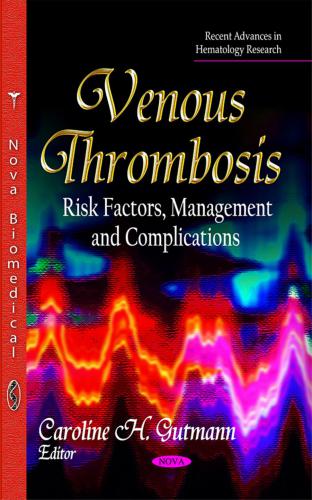 خرید و دانلود نسخه کامل کتاب Venous Thrombosis. Risk Factors, Management and Complications_68baa2caaa212.jpeg خرید و دانلود نسخه کامل کتاب Venous Thrombosis. Risk Factors, Management and Complications