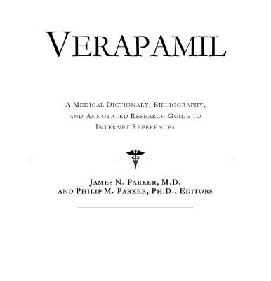 خرید و دانلود نسخه کامل کتاب Verapamil – A Medical Dictionary, Bibliography, and Annotated Research Guide to Internet References