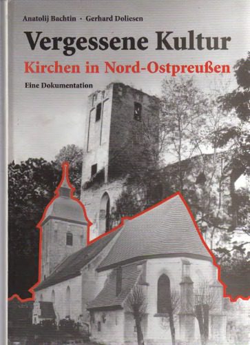 خرید و دانلود نسخه کامل کتاب Vergessene Kultur: Kirchen in Nord-Ostpreussen_68c11d72d94b3.jpeg خرید و دانلود نسخه کامل کتاب Vergessene Kultur: Kirchen in Nord-Ostpreussen