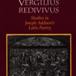 خرید و دانلود نسخه کامل کتاب Vergilius Redivivus: Studies In Joseph Addison’s Latin Poetry (Transactions of the American Philosophical Society)