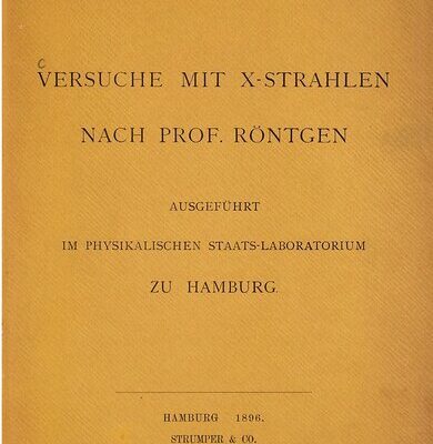 خرید و دانلود نسخه کامل کتاب Versuche mit X-Strahlen nach Prof. Röntgen ausgeführt im Physikalischen Staats-Laboratorium zu Hamburg