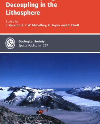 خرید و دانلود نسخه کامل کتاب Vertical Coupling And Decoupling in the Lithosphere (Geological Society Special Publication No. 227)
