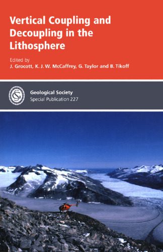 خرید و دانلود نسخه کامل کتاب Vertical Coupling And Decoupling in the Lithosphere (Geological Society Special Publication No. 227)_68c1eab2543c9.jpeg خرید و دانلود نسخه کامل کتاب Vertical Coupling And Decoupling in the Lithosphere (Geological Society Special Publication No. 227)