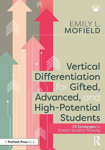 خرید و دانلود نسخه کامل کتاب Vertical Differentiation for Gifted, Advanced, and High-Potential Students: 25 Strategies to Stretch Student Thinking_68c68a27a8f43.jpeg خرید و دانلود نسخه کامل کتاب Vertical Differentiation for Gifted, Advanced, and High-Potential Students: 25 Strategies to Stretch Student Thinking