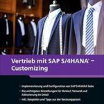 خرید و دانلود نسخه کامل کتاب Vertrieb mit SAP S/4HANA – Customizing: Maßgeschneiderte Betriebslösungen einrichten und verwalten: SD zuverlässig implementieren – Orginal Pdf