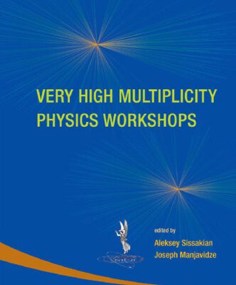خرید و دانلود نسخه کامل کتاب Very high multiplicity physics workshops: proceedings of the VHM physics workshops, JINR, Dubna, Russia, 17-19 September 2007