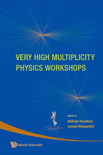 خرید و دانلود نسخه کامل کتاب Very high multiplicity physics workshops: proceedings of the VHM physics workshops, JINR, Dubna, Russia, 17-19 September 2007_68bdfef296e32.jpeg خرید و دانلود نسخه کامل کتاب Very high multiplicity physics workshops: proceedings of the VHM physics workshops, JINR, Dubna, Russia, 17-19 September 2007