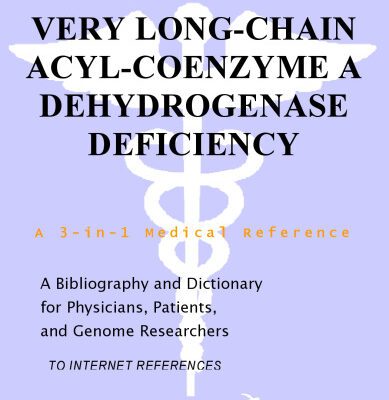 خرید و دانلود نسخه کامل کتاب Very Long-Chain Acyl-Coenzyme A Dehydrogenase Deficiency – A Bibliography and Dictionary for Physicians, Patients, and Genome Researchers