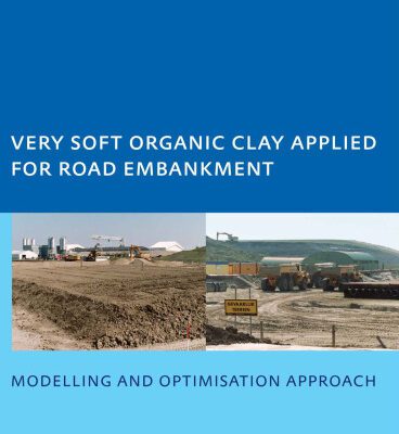 خرید و دانلود نسخه کامل کتاب Very Soft Organic Clay Applied for Road Embankment: Modelling and Optimisation Approach, UNESCO-IHE PhD, Delft, the Netherlands