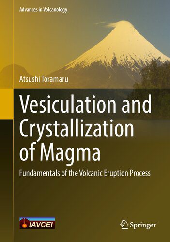 خرید و دانلود نسخه کامل کتاب Vesiculation and Crystallization of Magma: Fundamentals of the Volcanic Eruption Process_68c1d7d451fc7.jpeg خرید و دانلود نسخه کامل کتاب Vesiculation and Crystallization of Magma: Fundamentals of the Volcanic Eruption Process