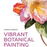 خرید و دانلود نسخه کامل کتاب Vibrant Botanical Painting: The Life of Plants in Watercolour