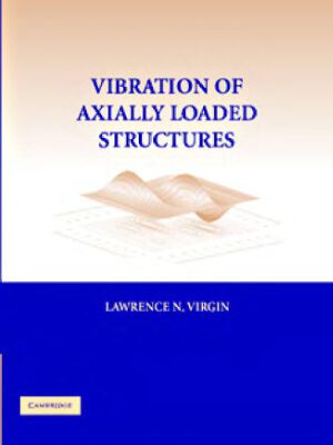 خرید و دانلود نسخه کامل کتاب Vibration of axially loaded structures