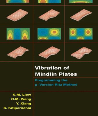 خرید و دانلود نسخه کامل کتاب Vibration of Mindlin plates: programming the p-version Ritz Method