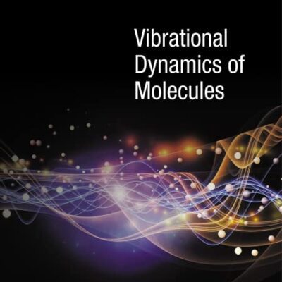 خرید و دانلود نسخه کامل کتاب Vibrational Dynamics of Molecules
