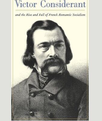 خرید و دانلود نسخه کامل کتاب Victor Considerant and the Rise and Fall of French Romantic Socialism