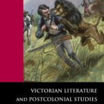خرید و دانلود نسخه کامل کتاب Victorian Literature and Postcolonial Studies (Postcolonial Literary Studies)