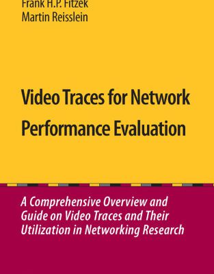 خرید و دانلود نسخه کامل کتاب Video Traces for Network Performance Evaluation: A Comprehensive Overview and Guide on Video Traces and Their Utilization in Networking Research