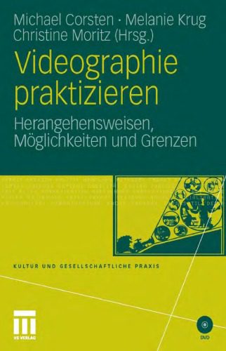 خرید و دانلود نسخه کامل کتاب Videographie praktizieren: Herangehensweisen, Moglichkeiten und Grenzen_68d467363a268.jpeg خرید و دانلود نسخه کامل کتاب Videographie praktizieren: Herangehensweisen, Moglichkeiten und Grenzen