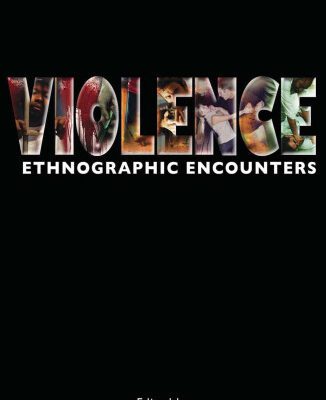 خرید و دانلود نسخه کامل کتاب Violence: Ethnographic Encounters (Encounters Experience and Anthropological Knowledge)