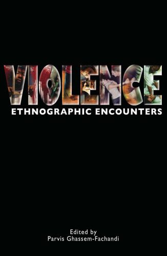 خرید و دانلود نسخه کامل کتاب Violence: Ethnographic Encounters (Encounters Experience and Anthropological Knowledge)_68d4943e98244.jpeg خرید و دانلود نسخه کامل کتاب Violence: Ethnographic Encounters (Encounters Experience and Anthropological Knowledge)