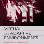 خرید و دانلود نسخه کامل کتاب Virtual and Adaptive Environments: Applications, Implications, and Human Performance Issues