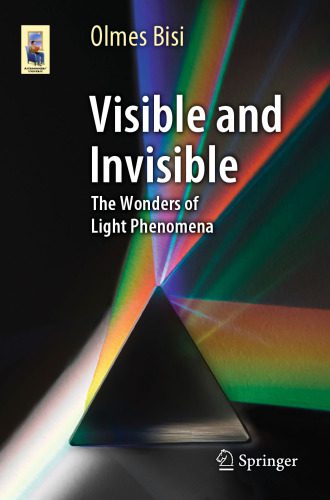 خرید و دانلود نسخه کامل کتاب Visible and Invisible: The Wonders of Light Phenomena_68bcaf86ebf1f.jpeg خرید و دانلود نسخه کامل کتاب Visible and Invisible: The Wonders of Light Phenomena