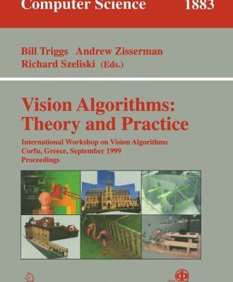 خرید و دانلود نسخه کامل کتاب Vision Algorithms: Theory and Practice: International Workshop on Vision Algorithms Corfu, Greece, September 21–22, 1999 Proceedings