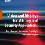 خرید و دانلود نسخه کامل کتاب Vision and Displays for Military and Security Applications: The Advanced Deployable Day/Night Simulation Project