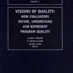 خرید و دانلود نسخه کامل کتاب Visions of Quality: How Evaluators Define, Understand, and Represent Program Quality (Advances in Program Evaluation, Volume 7)
