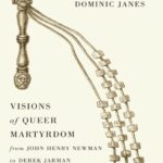 خرید و دانلود نسخه کامل کتاب Visions of Queer Martyrdom from John Henry Newman to Derek Jarman