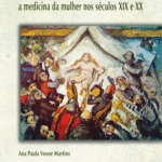 خرید و دانلود نسخه کامل کتاب Visões do feminino: a medicina da mulher nos séculos XIX e XX