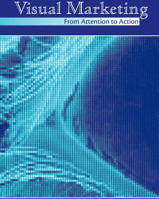 خرید و دانلود نسخه کامل کتاب Visual Marketing: From Attention to Action (Marketing and Consumer Psychology)