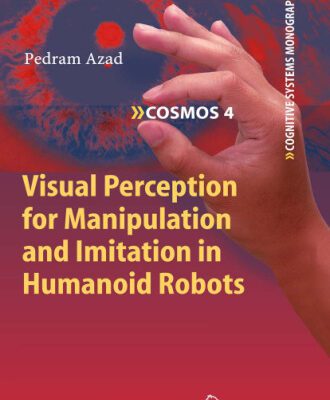 خرید و دانلود نسخه کامل کتاب Visual Perception for Manipulation and Imitation in Humanoid Robots