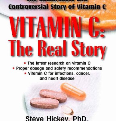 خرید و دانلود نسخه کامل کتاب Vitamin C: The Real Story: The Remarkable and Controversial Healing Factor